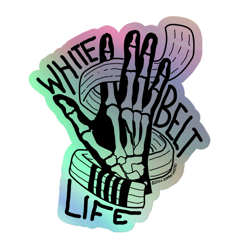 WHITE BELT LIFE BROKEN HAND (BJJ) Holographic stickers